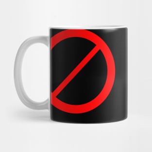 No tshirt prohibition sign Mug